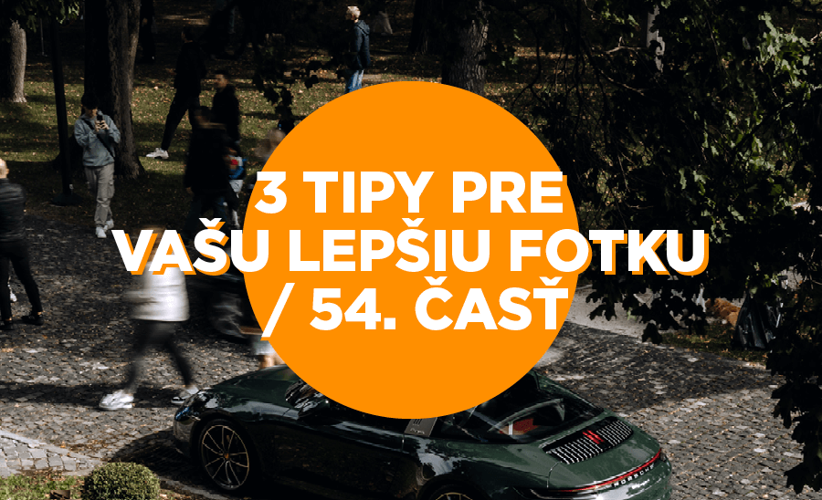 3 tipy ako lepšie fotiť na vašej fotografii akf bratislava